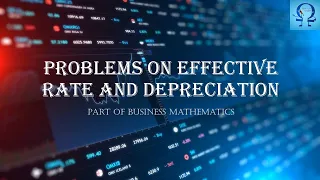 Effective Rate of Interest and Depreciation - Lec 10