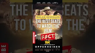 BEST SEAT TO WATCH "OPPENHEIMER" & Facts