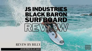 JS Industries BLACK BARON Surfboard Review