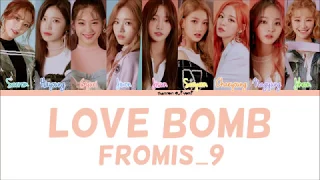fromis_9(프로미스나인) - LOVE BOMB Color Coded Lyrics (Han/Rom/Eng)