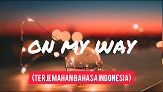 Alan Walker - ON MY WAY (Lyrics + terjemahan) ft. Sabrina Carpenter & Farruko