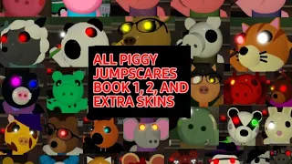 ALL PIGGY JUMPSCARES AND SCENES! BOOK 1, 2, AND EXTRAS!