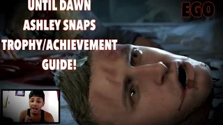 Until Dawn - Ashley Snaps Trophy/Achievement Guide