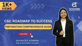 CS2 - Roadmap to Success | Preparation Comprehensive Guide | By Shivangee Agarwal | IFoA | IAI