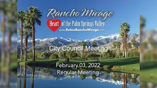 Rancho Mirage City Council Meeting, February 03, 2022