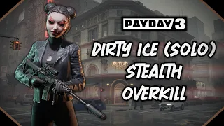 PAYDAY 3 - Dirty Ice (Mask on /Overkill /Solo /Stealth/ 6 bags/ with cleaner)