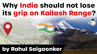 Strategic importance of Kailash Range - Why India should not lose its grip on Kailash Range? #UPSC