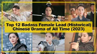 TOP 12【Badass Female Lead ─ Historical】CHINESE Drama of All Time《2023》