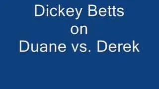 Dickey Betts on Duane vs Derek