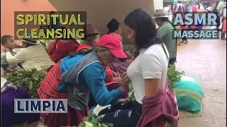 Spiritual Cleansing with ASMR Head, Neck, Face Massage in Ecuador