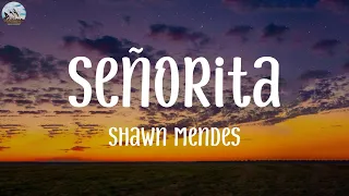 Shawn Mendes - Señorita (Lyrics) | James Arthur ft. Anne-Marie, Calvin Harris, Dua Lipa, ,... (Mix)