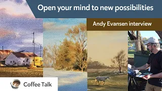 Open your mind to new possibilities - Andy Evansen interview