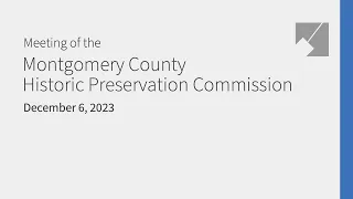 Montgomery Planning Historic Preservation Commission Live Stream: 12/6/23