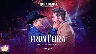 Ana Castela ft. Gustavo Mioto - Fronteira (DVD Boiadeira Internacional) (Áudio) (Letra na descrição)