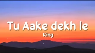 Tu aake dekh le (Lyrics) - King | Carnival | Shahbeats | New Rap song 2020