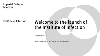 The launch of the Institute of Infection at Imperial College London