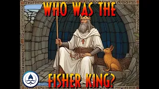 Who Was The Fisher King?