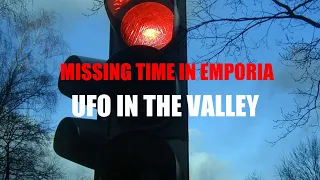 “Missing Time In Emporia | UFO In The Valley” | Paranormal Stories