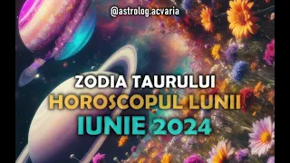 ♉ TAUR 🌼 Horoscop IUNIE 2024 (Subtitrat RO) 🌼 TAURUS ♉ JUNE 2024 HOROSCOPE