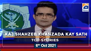 TOP STORY | Aaj Shahzeb Khanzada Kay Sath | 6th October 2021