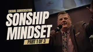 THE SONSHIP MINDSET - From a Slave to a Son (Part 1 of 3)