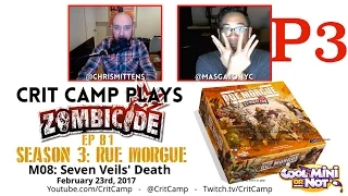 Crit Camp EP81 Zombicide Rue Morgue M08: Seven Veils Death - P3