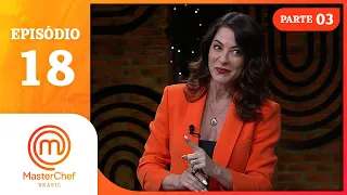 EPISÓDIO 18 - 3/5: Repescagem de novo? | TEMP 10 | MASTERCHEF BRASIL (29/08/2023)