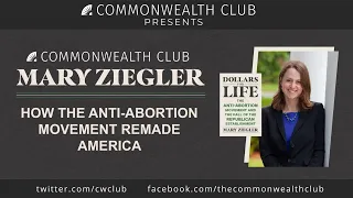 Mary Ziegler: How the Anti Abortion Movement Remade America