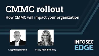 CMMC rollout: How CMMC will impact your organization | Infosec Edge Webcast