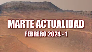 MARTE ACTUALIDAD - FEBRERO 2024 - Noticias de Perseverance, Curiosity e Ingenuity