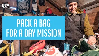 HOW TO PACK A BAG FOR A DAY MISSION with Xavier De Le Rue | HOW TO XV