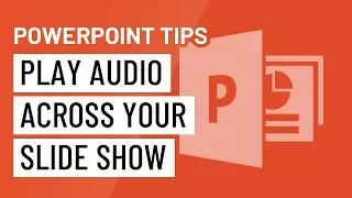 PowerPoint Quick Tip: Play Audio Across Your Slideshow
