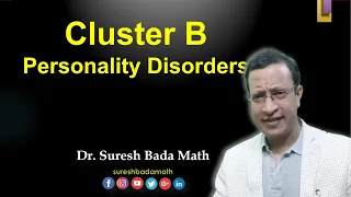 Cluster B Personality Disorder [Antisocial, Histrionic, Borderline and Narcissitic PD]