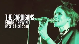 The Cardigans - Erase / Rewind - Rock & Picnic 2015