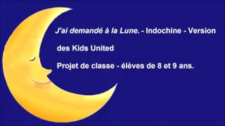 J'ai demandé à la Lune - Kids United