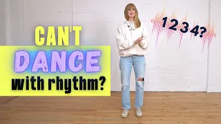 Learn how to dance to ANY song with RHYTHM (quickly improve rhythm)