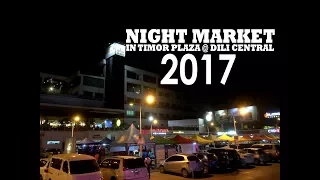 Night Market  Opening in Timor Plaza at Dili Central 24.08.17  Video Highlights