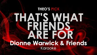 That's What Friends Are For - Dionne Warwick & Friends karaoke