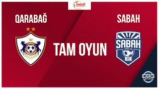 Qarabağ 2:0 Sabah | Misli Premyer Liqası, 6-cı tur | TAM OYUN