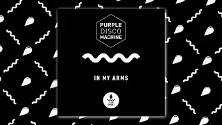 Purple Disco Machine - In My Arms (Official Audio)