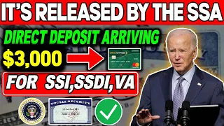 It's Released By The SSA! $3,000 Direct Deposit Arriving For Social Security SSI SSDI VA Recipients