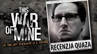 This War of Mine - recenzja quaza