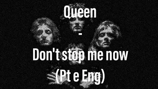 Queen - Don't stop me now (Lyrics e Legenda)