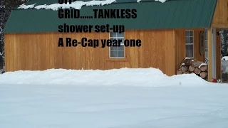 OFF-GRID......TANKLESS  shower set-up A Re-Cap year one