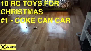 10 Toys For Christmas #1 Coke Can RC Car Unboxing & Test Video