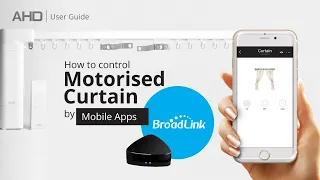 [Broadlink]How to control motorized curtain by mobile apps -User Guide
