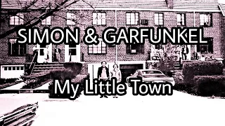 SIMON & GARFUNKEL - My Little Town (Lyric Video)