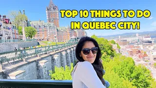 TOP 10 THINGS TO DO IN QUEBEC CITY