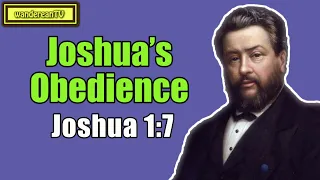 Joshua 1:7 - Joshua’s Obedience || Charles Spurgeon