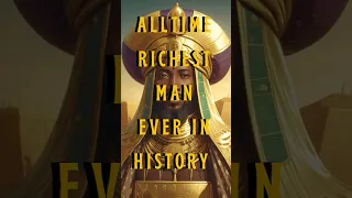 Richest Man Ever in History 🤴 | #shorts #viral #trending #youtubeshorts #rich